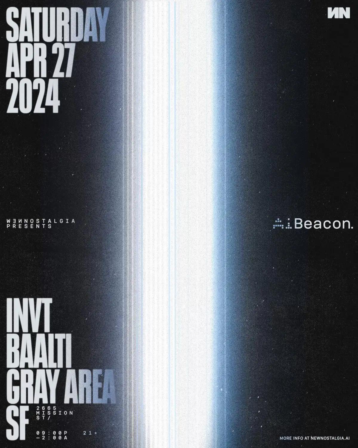 Flyer for AiBeacon2: Saturday April 27 2024, INVT, Baalti, Gray Area, SF, with a white laser streak down the middle
